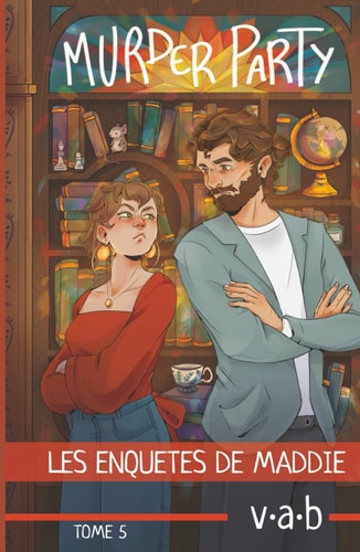 Murder party (Les enquêtes de Maddie) (French Edition)