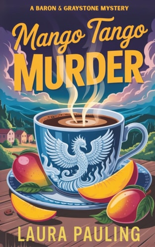 Mango Tango Murder: a Baron & Graystone Mystery