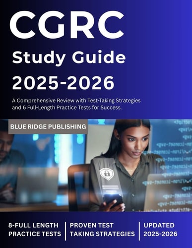 CGRC STUDY GUIDE 2025-2026: A Comprehensive Review with Test-Taking Strategies and 6 Full-Length Practice Tests for Success.