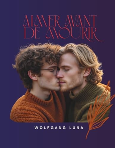 Aimer Avant de Mourir: “Hay un Nombre que no puede decirse, pero que este libro intenta pronunciar.” (Spanish Edition)