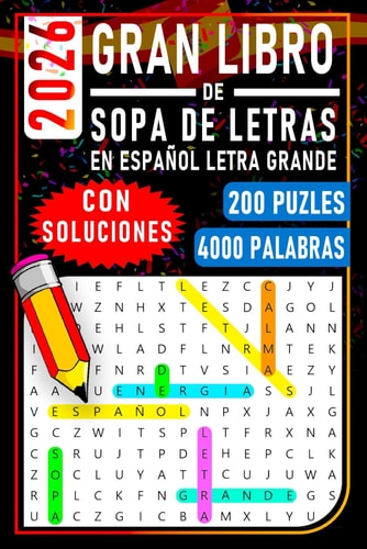 Gran Libro de Sopa de Letras en Español Letra Grande: 200 Puzzles con Más de 4000 Palabras para Adultos y Mayores | Entretenimiento y Estimulación Mental | Con Soluciones Incluidas (Spanish Edition)