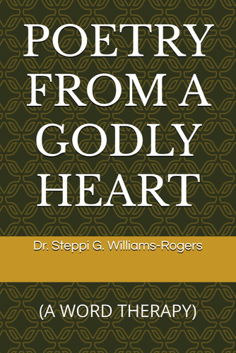 Poetry from a Godly Heart (A Word Therapy)