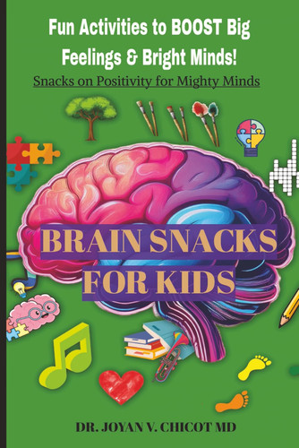 Brain Snacks for Kids: Fun activities to BOOST Big Feelings & Bright Minds