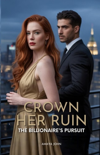 Crown Her Ruin - The Billionaire's Pursuit