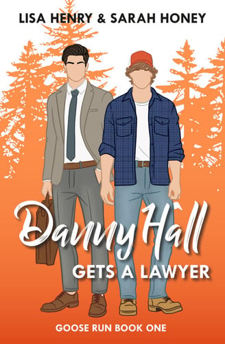 Danny Hall Gets a Lawyer: Goose Run Book 1