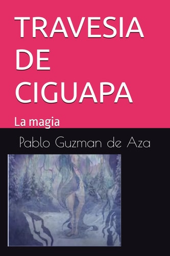 Travesia de Ciguapa - La magia
