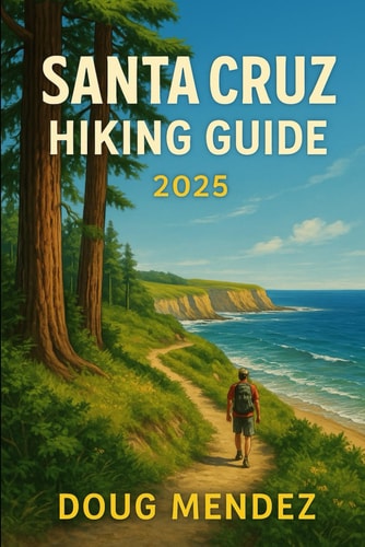 Santa Cruz Hiking Guide 2025