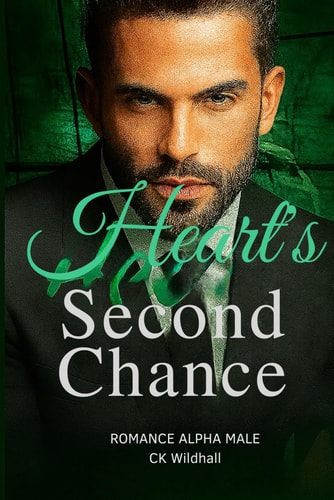 Heart's Second Chance Romance Alpha Male