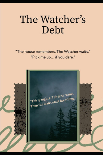 The Watcher's Debt The Watcher's Debt: The House That Remembers