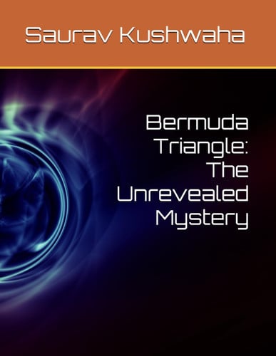 Bermuda Triangle - The Unrevealed Mystery