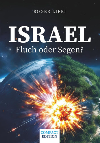 Israel – Fluch oder Segen (German Edition)