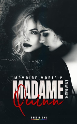 Madame Quinn - Mémoire morte - tome 2/2: Livre lesbien - Romance lesbienne (Queenverse - Romance lesbienne / Thriller et Dark Romance) (French Edition)