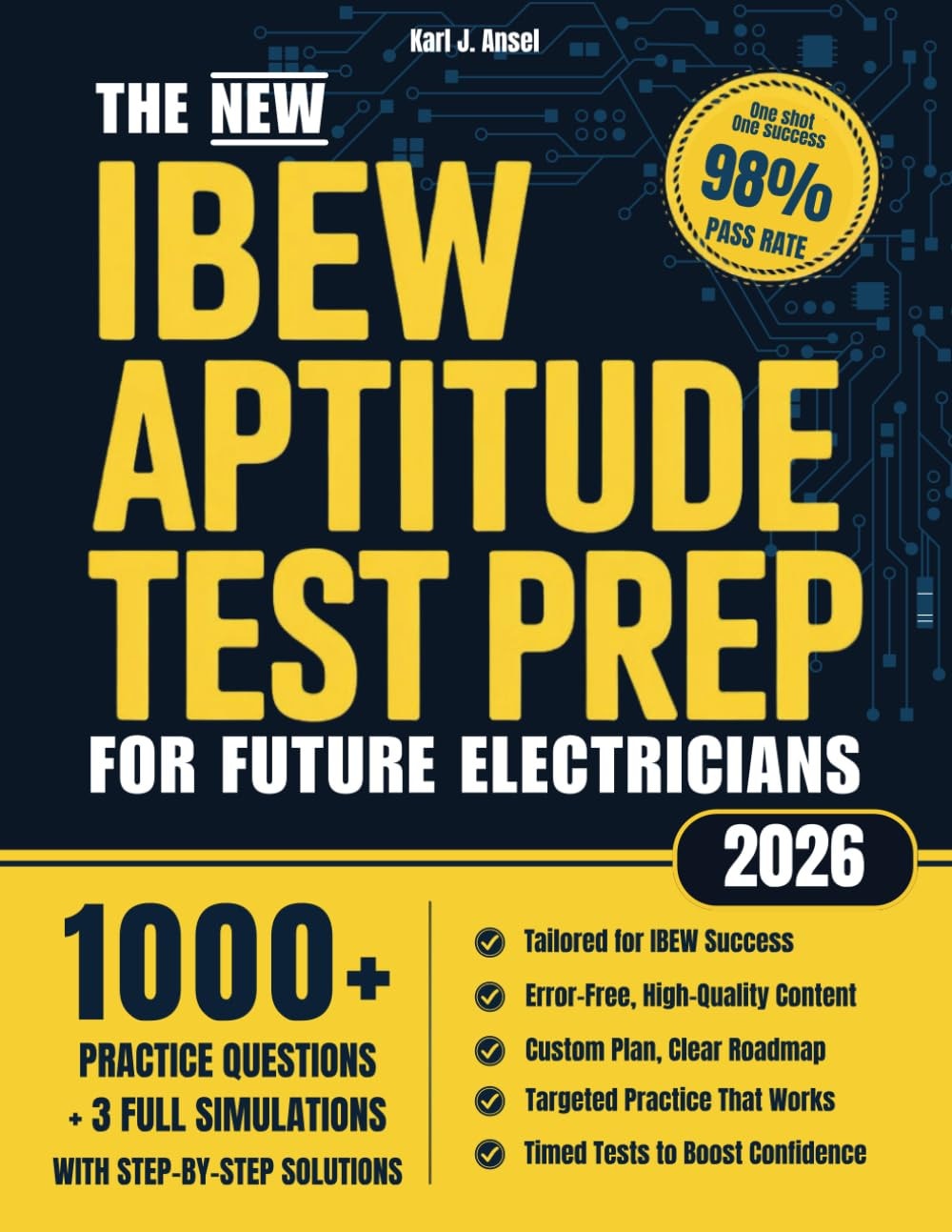 The New IBEW Aptitude Test Prep for Future Electricians: 1000+ Practice Exercises, Real Simulations & Step-by-Step Explanations to Get You Fully Ready and Score High in Algebra, Reading & Mechanics