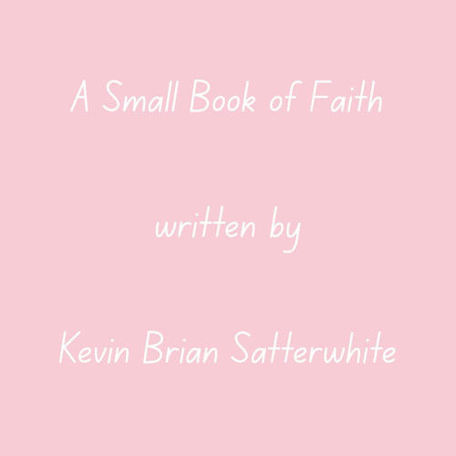 A Small Book of Faith