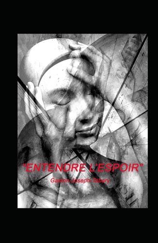 ENTENDRE L'ESPOIR (French Edition)