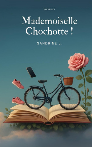 Mademoiselle Chochotte ! (French Edition)