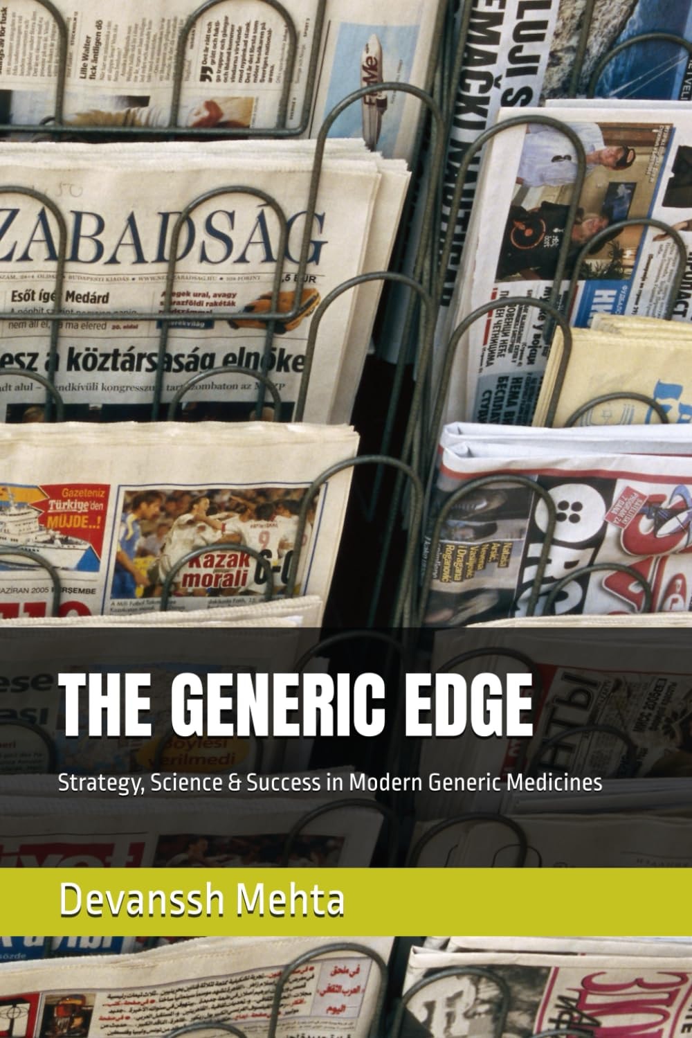 The Generic Edge: Strategy, Science & Success in Modern Generic Medicines
