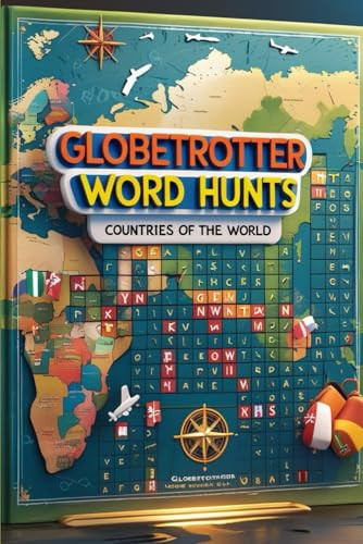 Globetrotter Word Hunts: Countries of the World: Explore world geography while training your brain!