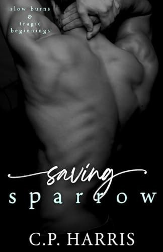 Saving Sparrow (Slow Burns & Tragic Beginnings #2)