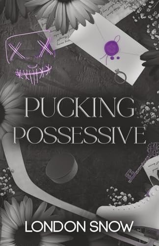 Pucking Possessive: A Dark-ish College Romance