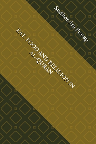 EAT, FOOD AND RELIGION IN AL-QURAN