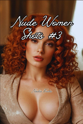 Nude Women Shots #3 Displaying the Natural Splendor of Women's Forms