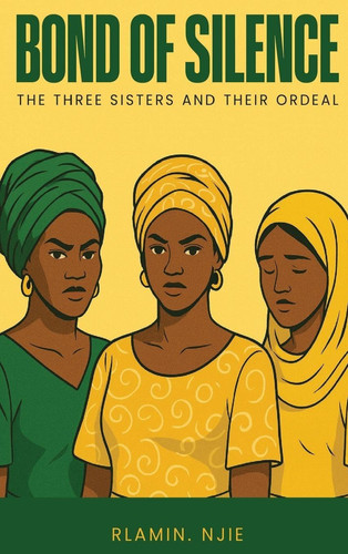 Bond of Silence: The Three Sisters and Their Ordeal