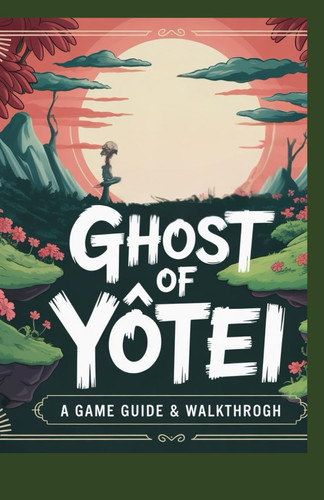 Ghost of Yōtei A Game Guide & Walkthrough