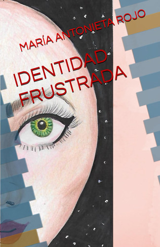 IDENTIDAD FRUSTRADA (Spanish Edition)