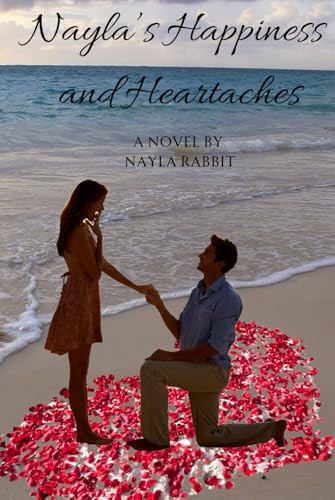 Nayla's Happiness and Heartaches: Book 3 (Nayla's Whys and Ways series)