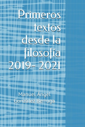 Primeros textos desde la filosofía 2019- 2021