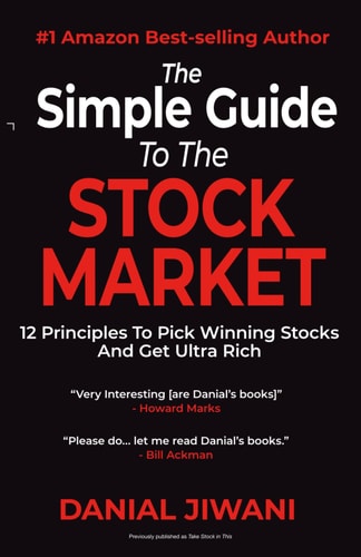The Simple Guide To The Stock Market: 12 Principles To Pick Winning Stocks And Get Ultra Rich