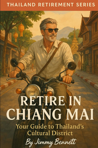 Retire in Chiang Mai - Your Guide to Thailand's Cultural District