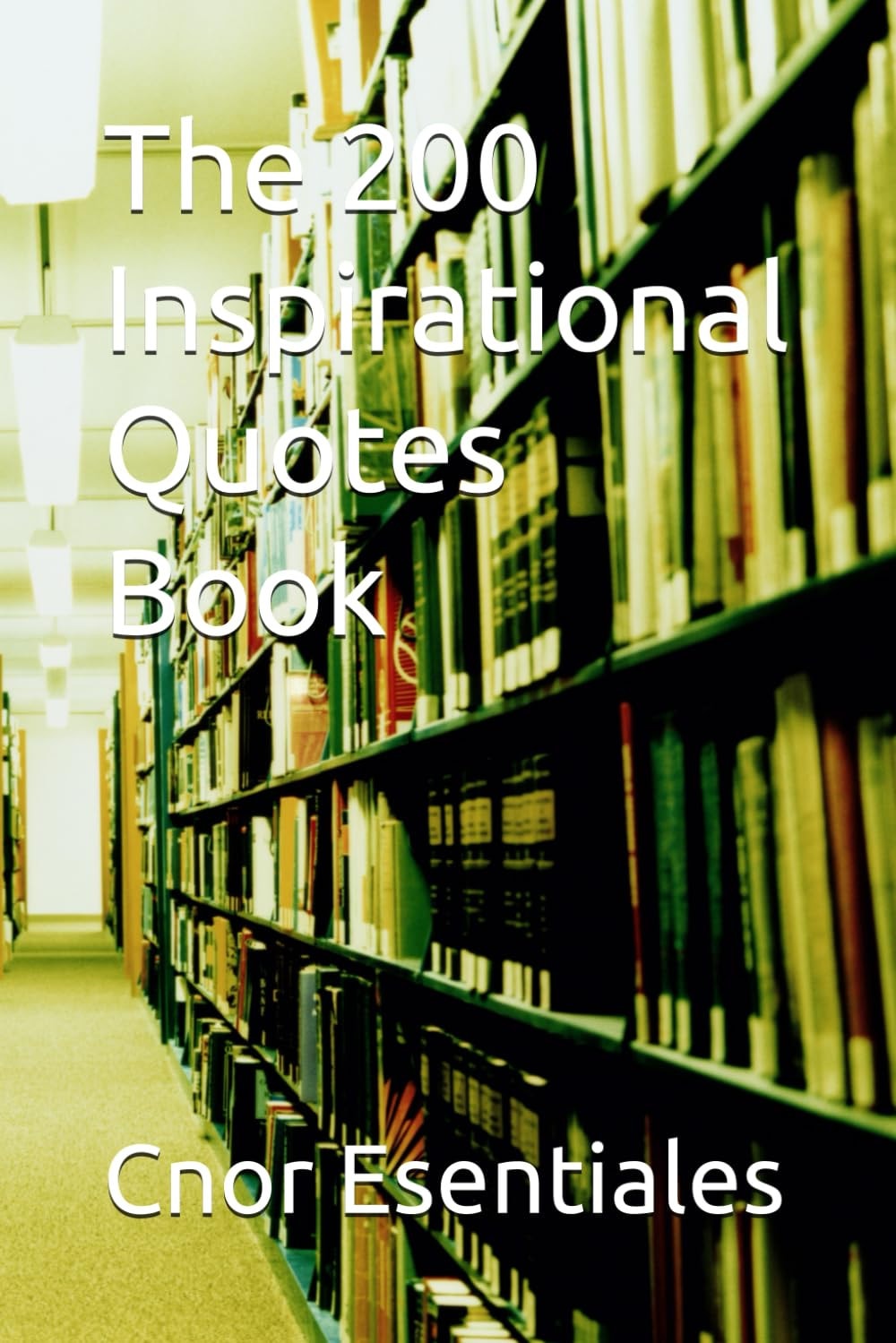 The 200 Inspirational Quotes Book