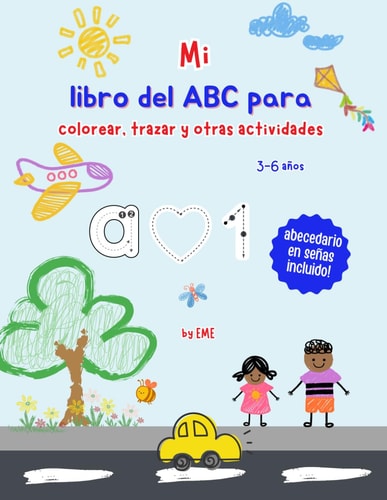 Mi libro del ABC para colorear, trazar y otras actividades: Abecedario en señas incluido! (Spanish Edition)