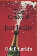 The Crazy 8 - Just Jackie