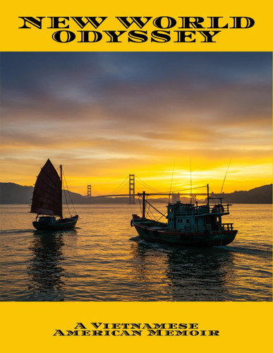 New World Odyssey A Vietnamese American Memoir