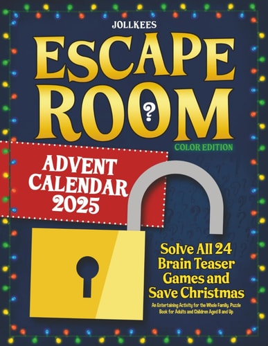 Escape Room Advent Calendar: Solve All 24 Brain Teaser Games and Save Christmas