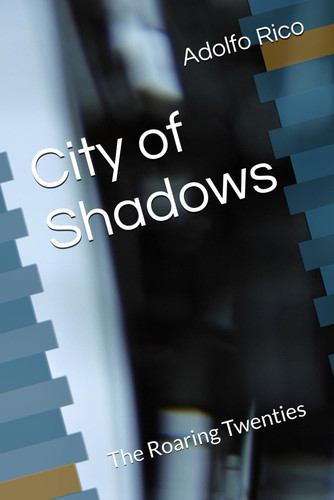 City of Shadows - The Roaring Twenties