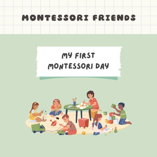 Montessori Friends: My First Montessori Day