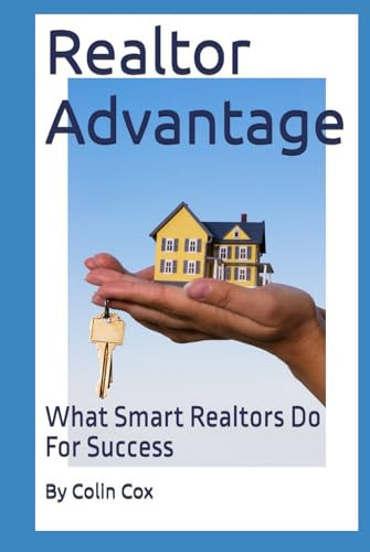 Realtor Advantage: What Smart Realtors Do For Success