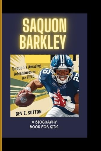 SAQUON BARKLEY Saquon's Amazing Adventures on the Field ( a Biography Book for Kids).