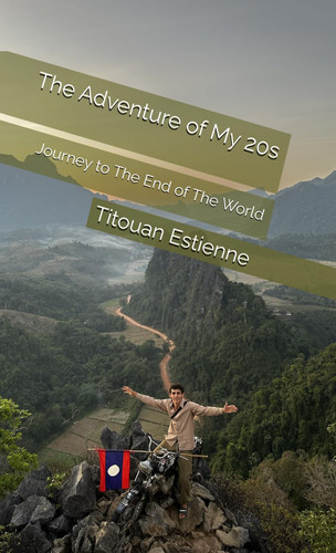 The Adventure of My 20s: Journey to The End of The World