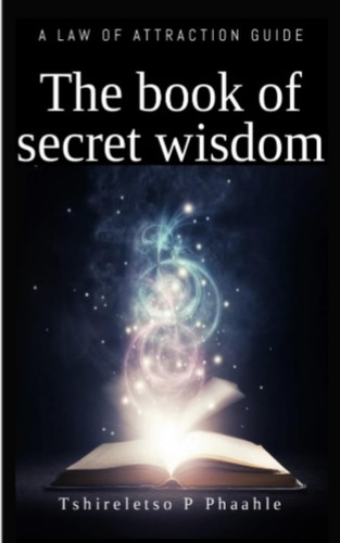 The Law of Attraction - Unlocking the Secrets to Manifesting Your Dream