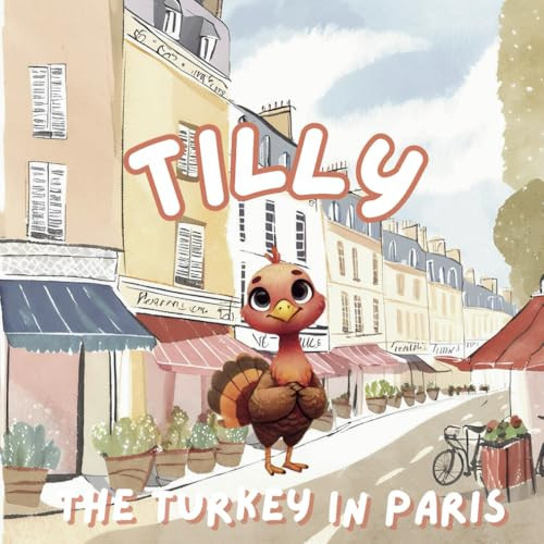 Tilly the Turkey in Paris