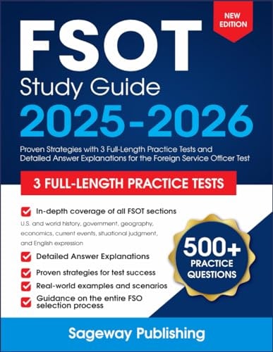 FSOT Study Guide 2025-2026: Proven Strategies with 3 Full-Length Practice Tests and Detailed Answer Explanations for the Foreign Service Officer Test