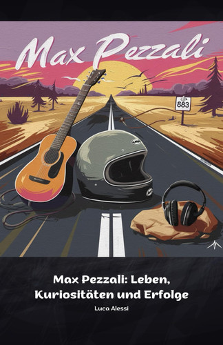 MAX PEZZALI - leben, kuriositaten und erfolge