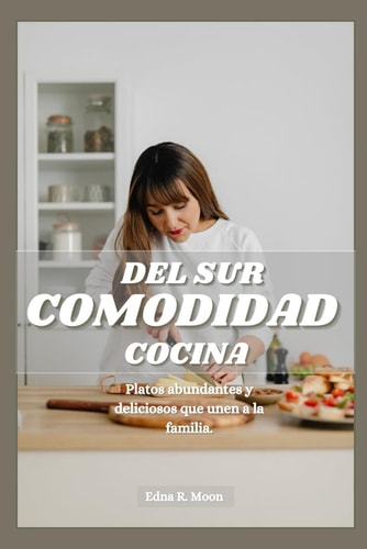 COCINA SURENA CONFORT - platos abundantes y deliciosos que unen a la familia