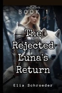The Rejected Luna's Return