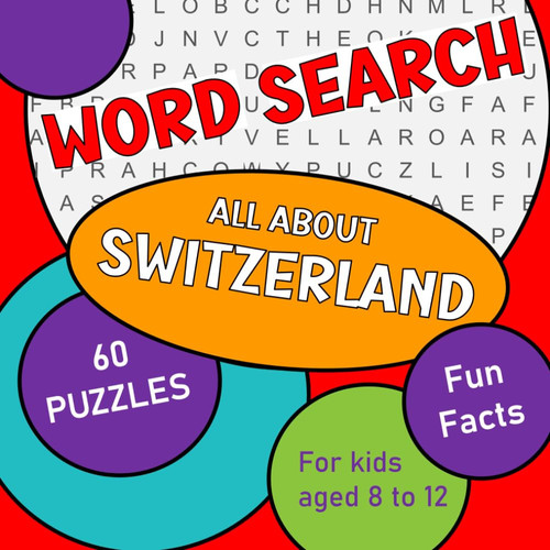 Word Search - All about Switzerland: Puzzle book for children aged 7-12